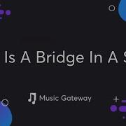 This Is Music Bridge