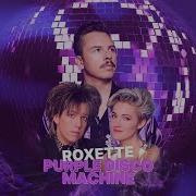 Purp Disco Machine Ft Roxette Funky Look 2 0 The Mashup Remix