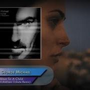 George Michael Jesus To A Child Maxim Andreev Tribute Remix