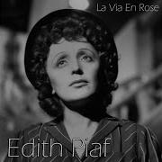 La Vie En Rose La Mome Piaf