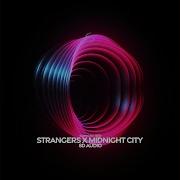 Strangers Midnight City 8D Audio