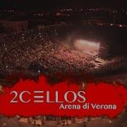 2Cellos Live At Arena Di Verona 2016 Full Concert