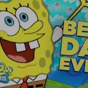 Spongebob Best Day Ever