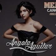 Angela Aguilar Y Sus Canciones