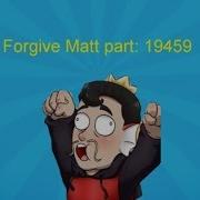 Forgive Me Matt Part 19459