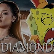 Rihanna Diamonds Aicover Spongebob