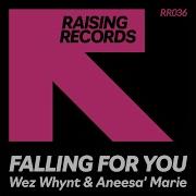 Falling For You Original Extended Mix Wez Whynt Aneesa Marie