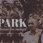 Emin Sabitoğlu Park Filminin Fon Musiqisi