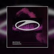 Beatsole Raindrops Extended Mix A State Of Trance