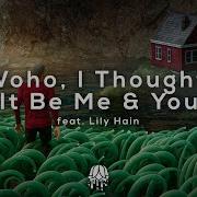 Woho I Thought It Be Me You Feat Lily Hain Leonell Cassio