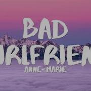 Anne Marie Bad Girlfriend