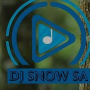 Dj Snow Sa Bootleg