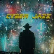 Cyber Jazz Blues Ambient Music