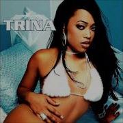 Trina Get The Fuck Off Me