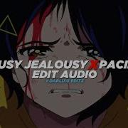 Jealousy Jealousy X Pacify Her Edit Audio