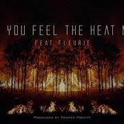 Can You Feel The Heat Now Feat Fleurie Tommee Profitt