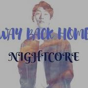 Nightcore Way Back Home Shaun