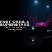 Fast Cars Superstars Feat Reverend Haus