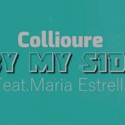 Collioure Maria Estrella By My Side Original Mix