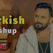 Turkish Mashup Dj Roshka