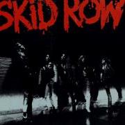 Skid Row Making A Mess Of Me