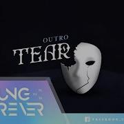 Vietsub Outro Tear Bts 방탄소년단