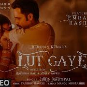 Lut Gaye Lyrics