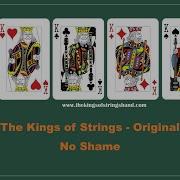 The Kings Of Strings No Shame