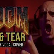 Doom Rip Tear Vocal Cover