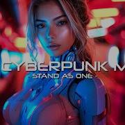 Stand As One Epic Cyberpunk Synthwave Motivation Anthem