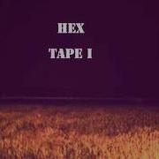 Hex Tape 1