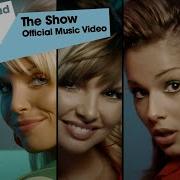 Girls Aloud The Show Official Music Video