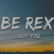 Bebe Rexha I Got You Lyrics