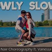 Slowly Slowly Guru Randhawa Ft Pitbull Jai Kumar Nair Choreography Ft Vanessa Hoffmann