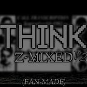 Fnf Think Z Mixed V2 Zack S Take Fnf Remix Flm