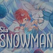 Snowman Lyrisc Nightcore