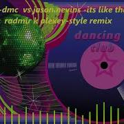 Run Dmc Vs Jason Nevins It S Like That Radmir K Alexey Style Remix