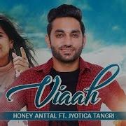 Viaah The Honey Anttal Jyotica Tangri Music Empire