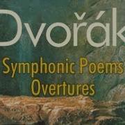 Dvorak Symphonies Poems