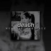 Melanie Martinez Death Slowed Reverb