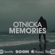 Otnicka Memories Original Mix