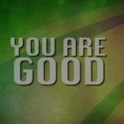 Your Good