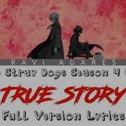 Bungou Stray Dogs Op4 True Story