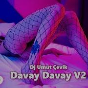 Dj Umut Çevik Davay Davay V2 Club Remix Tiktok