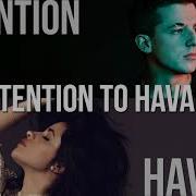 Attention Vs Havana Mashup Charlie Puth Camila Cabello