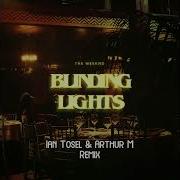 The Weeknd Blinding Lights Ian Tosel Arthur M Remix