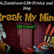 Spongebob Squidward Mr Krabs And Plankton Sing Break My Mind Fnaf 4 Song Ai Cover