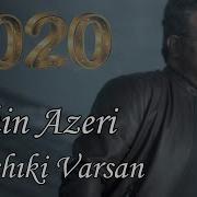 Afshin Azeri Yaxsiki Varsan Mp3