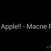 Bad Apple Macne Papa