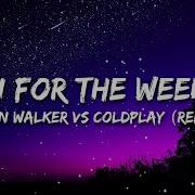 Hymn For The Weekend Alan Walker Vs Coldplay Lyrics Remix